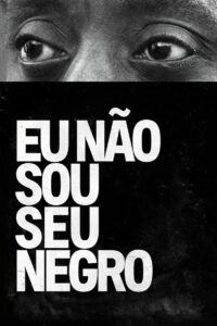 Eu Não Sou Seu Negro