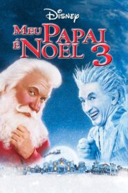 Meu Papai é Noel 3: A Fuga do Papai Noel