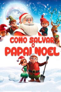 Como Salvar o Papai Noel