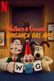 Wallace & Gromit – Avengança