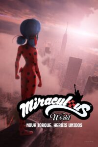 Miraculous World: Nova Iorque, Heróis Unidos