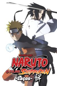 Naruto Shippuden o Filme: Laços