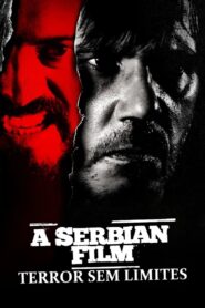 A Serbian Film – Terror sem Limites